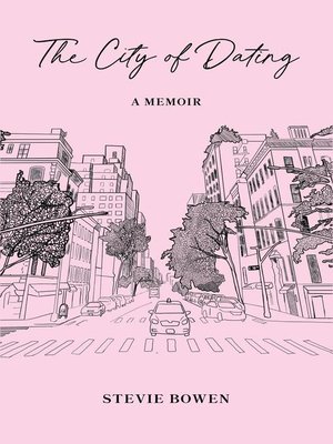 cover image of The City of Dating, a Memoir